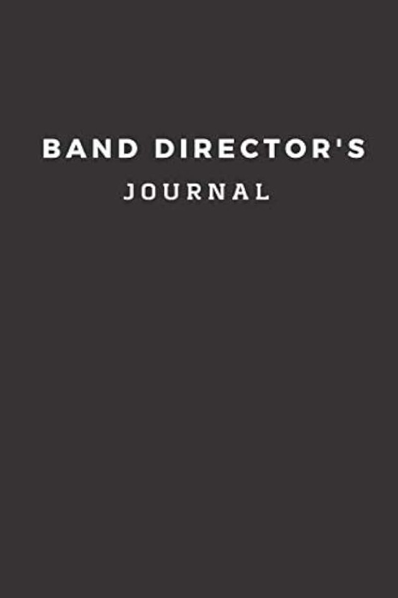 Director's Journal: A Journal For Band Directors; 150 pages; Lined