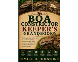 Boa Constrictor Keeper's Handbook