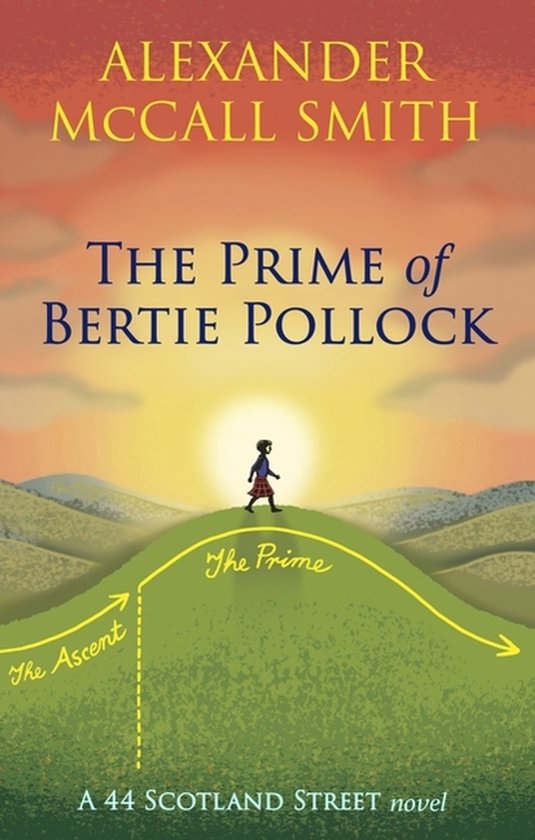 Boekhoes met Alexander McCall Smith, 'The Prime of Bertie Pollock', een 44 Scotland Street roman. Een kind in Schotse kilt loopt over een heuvel op weg naar de zon.