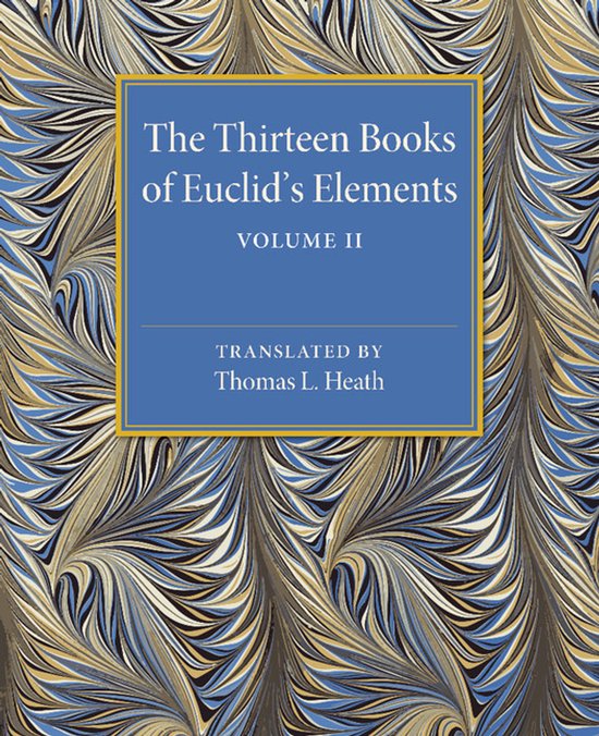 Les treize livres des Éléments d'Euclide, volume II, traduits par Thomas L. Heath, sur fond marbré.
