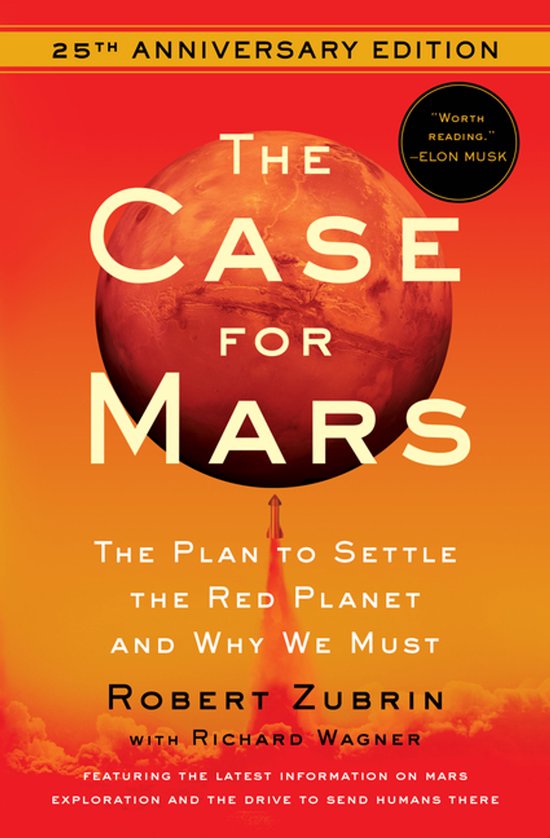 The Case for Mars: The Plan to Settle the Red Planet and Why ... - cover