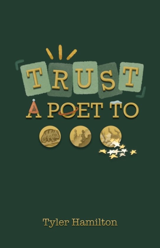 Boek kaft met de tekst 'TRUST A POET TO' in blokletters, met illustraties van munten en sterren.