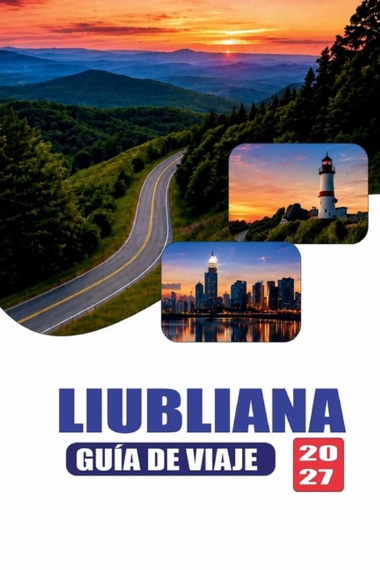 Liubliana Guía de Viaje 2027 - cover