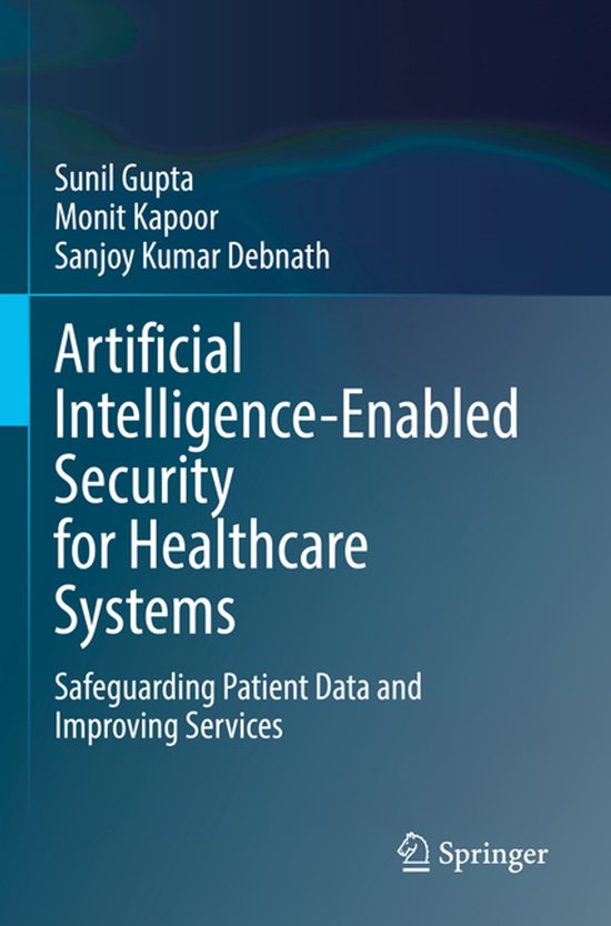 Artificial Intelligence-Enabled Security for Healthcare Syst ... - cover