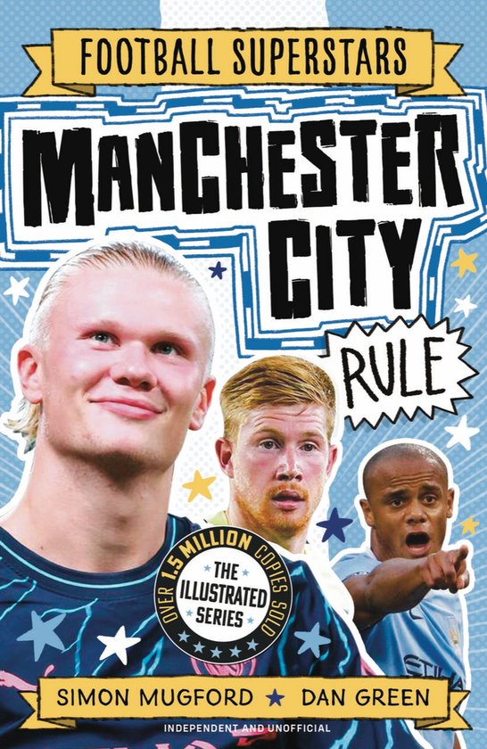 Boekomslag met voetballers Erling Haaland, Kevin De Bruyne en Aymeric Laporte. Titel: "FOOTBALL SUPERSTARS MANCHESTER CITY RULE".