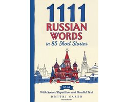 1111 Russian Words in 85 Short Stories: The Most Frequent Russian Words for Beginners (A1-A2) With Spaced Repetition, Parallel Text & Free Audio