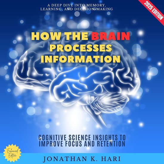 How the Brain Processes Information: - cover