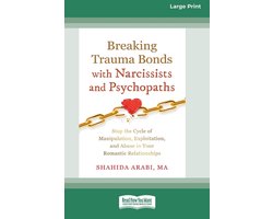 Breaking Trauma Bonds with Narcissists and Psychopaths