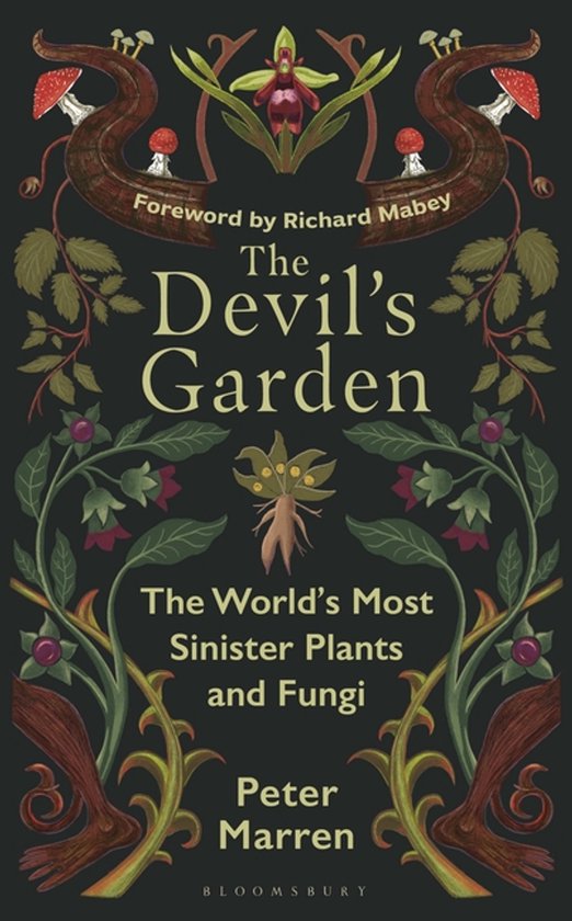 Couverture de livre : "The Devil's Garden: The World's Most Sinister Plants and Fungi" par Peter Marren. Fond sombre avec des illustrations détaillées de plantes, champignons et racines.