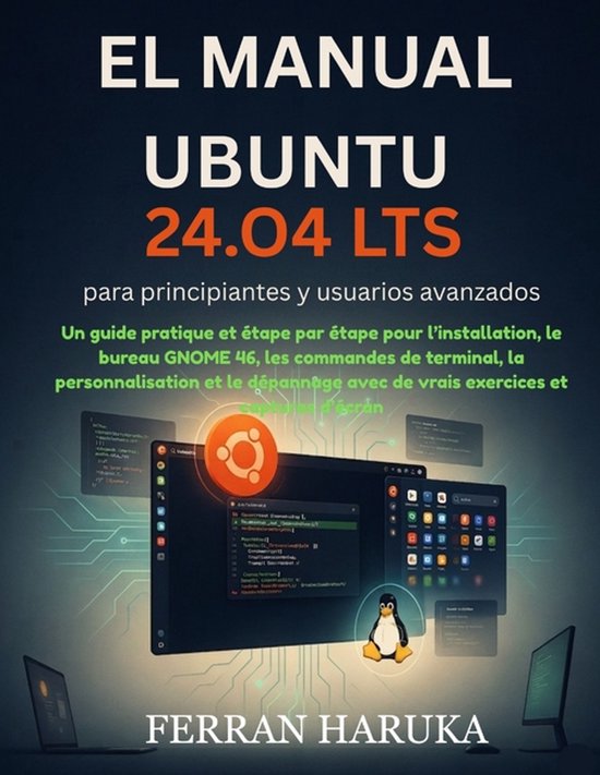 EL MANUAL UBUNTU 24.O4 LTS para principiantes y usuarios ava ... - cover