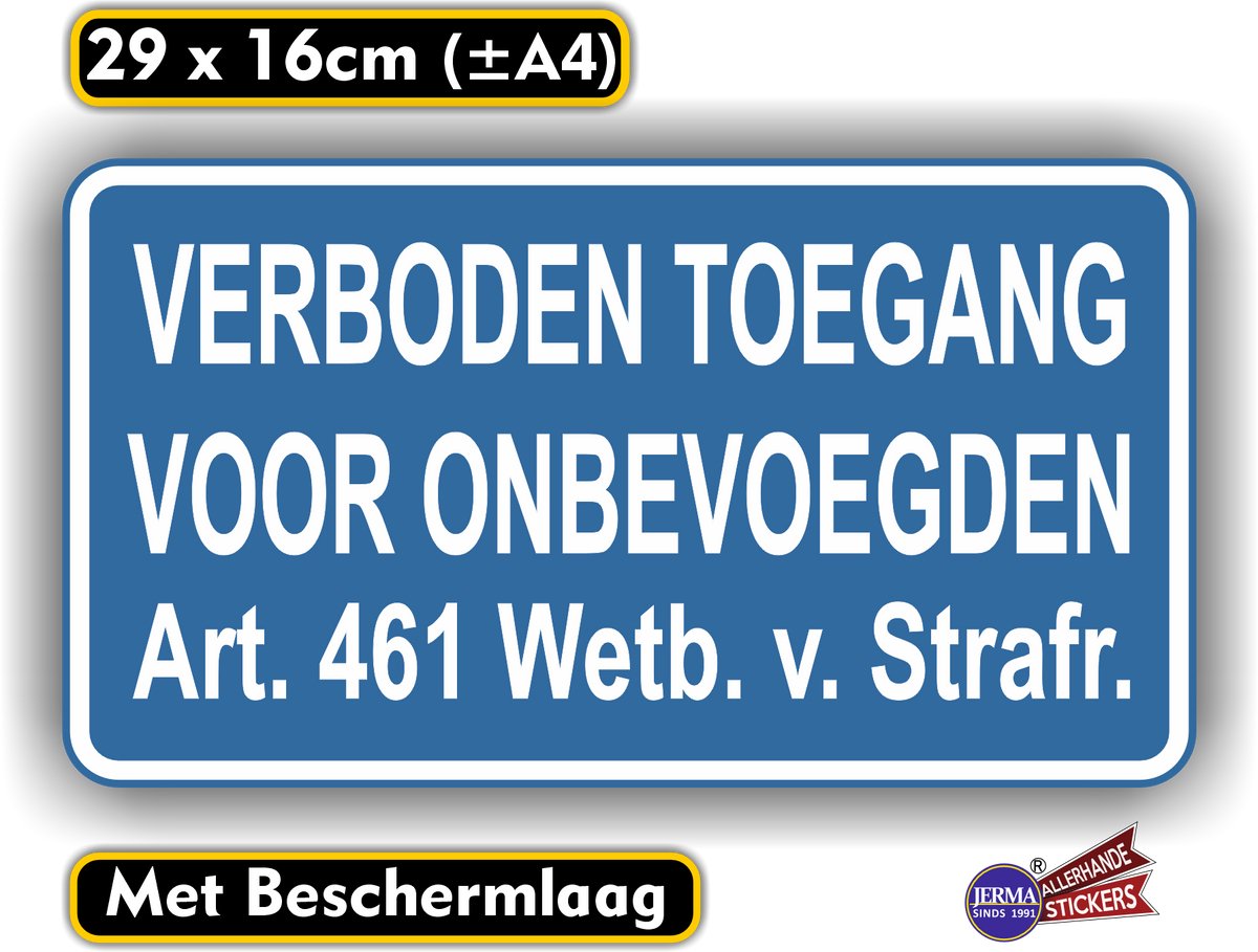 Jerma - Verboden Toegang - Sticker - 29 x 16 cm - Weerbestendig - Zelfklevend - Krasbestendig - Vinyl