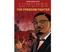 Lumumba The Freedom Fighter