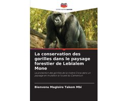 La conservation des gorilles dans le paysage forestier de Lebialem Mone