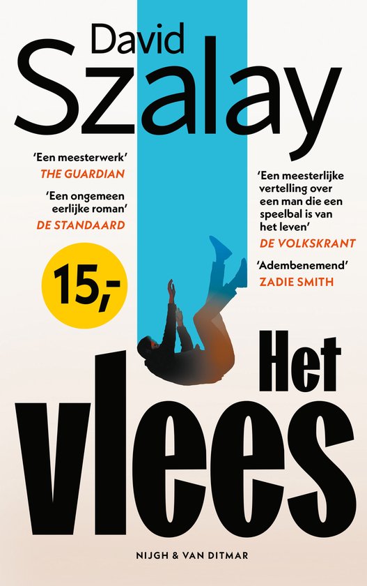 Boekcover 'Het vlees' van David Szalay. Een man valt van een blauwe achtergrond. "Een meesterwerk" - The Guardian.