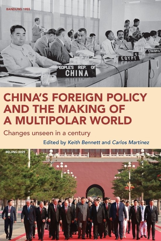 Boekomslag: "China's Foreign Policy and the Making of a Multipolar World". Bovenaan Bandung 1955 conferentie, onderaan Xi Jinping in Beijing 2025.