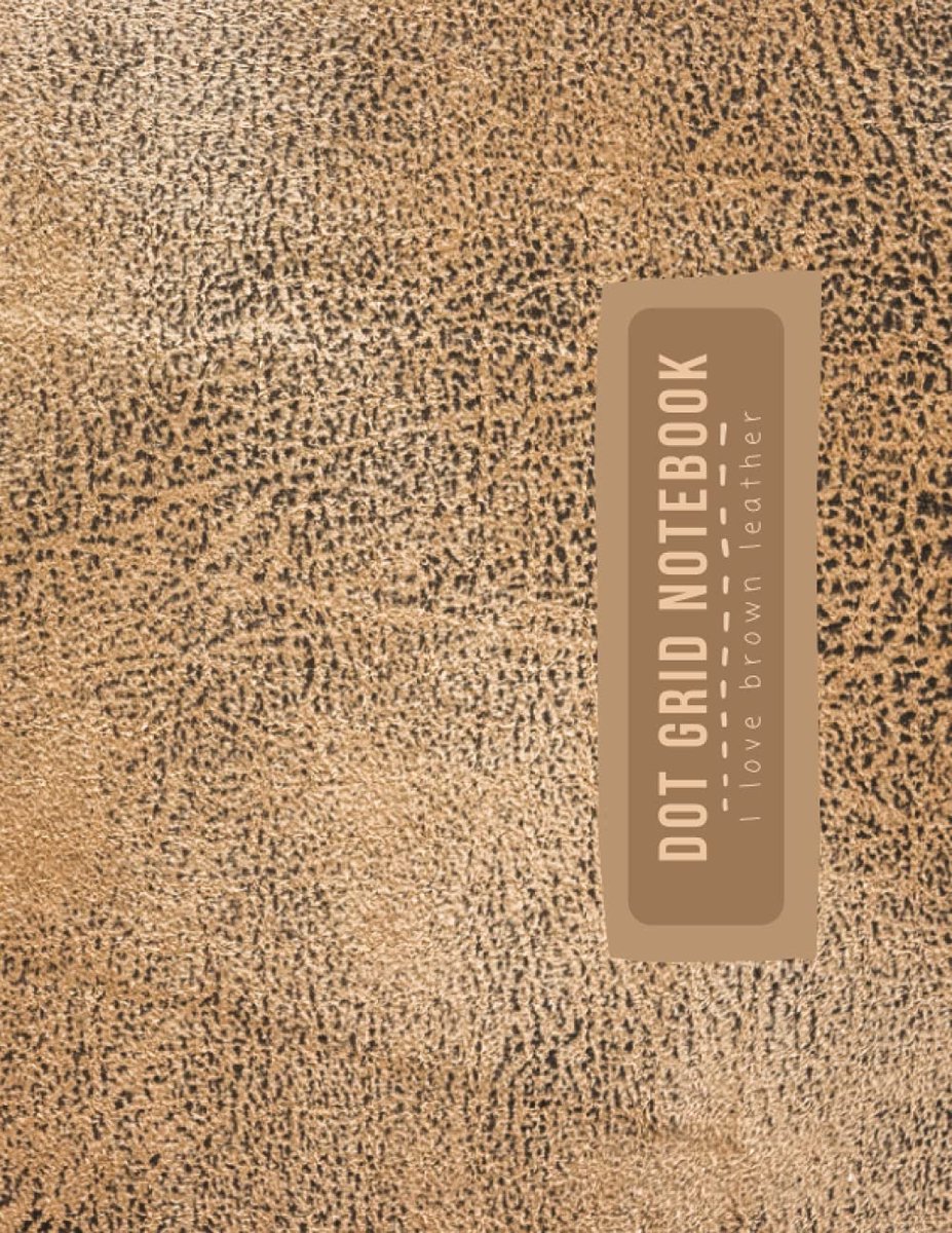 My Dot Grid Notebook, I Love Leather: 8.5"-by-11", 110 Pages Dotted Paper Journal With Brown Leather Imitation Cover - ShopVlot
