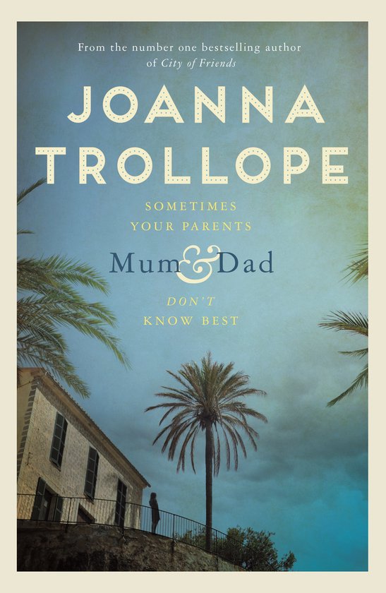 Boek "Mum & Dad" van Joanna Trollope, met een huis en palmbomen tegen een donkere lucht.