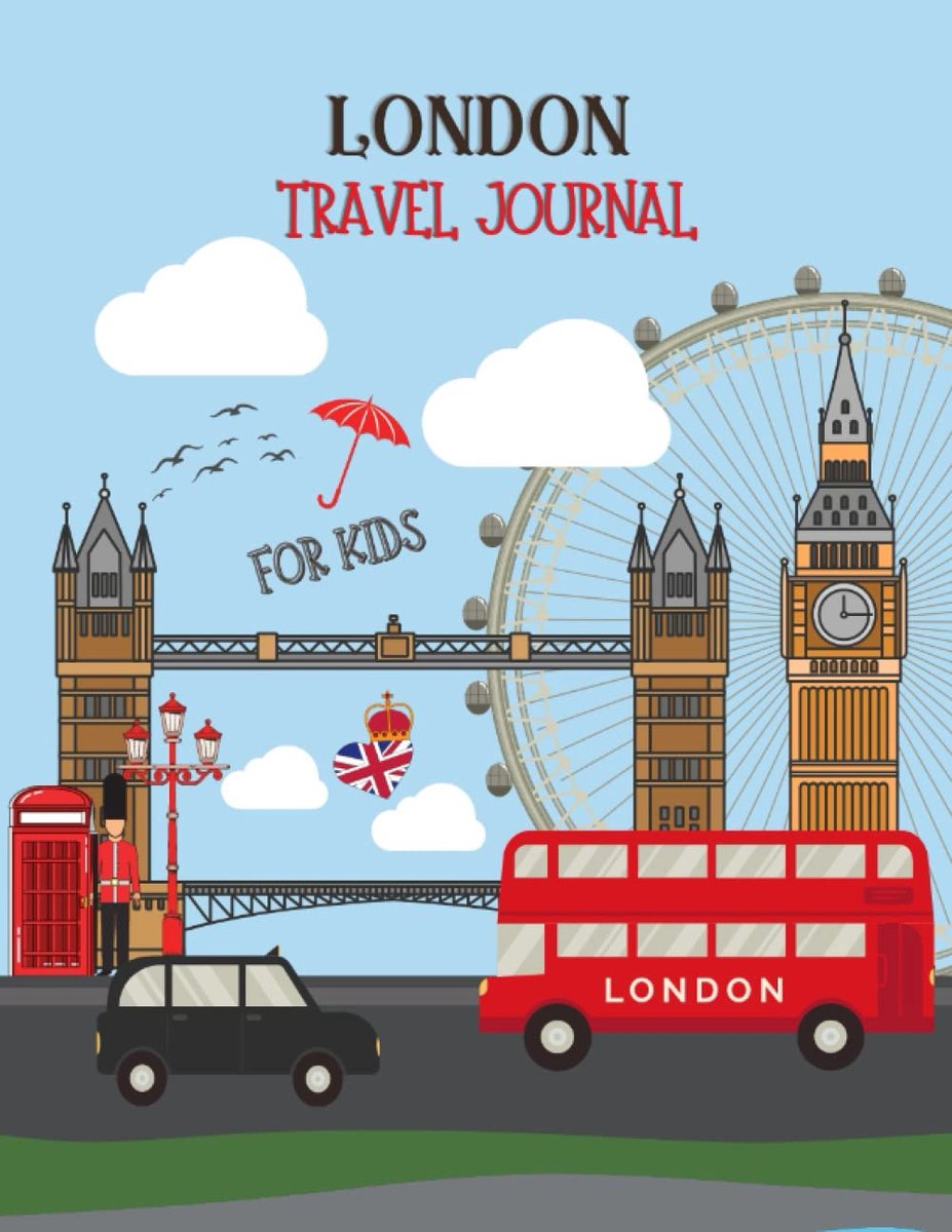 London Travel Journal For Kids: Activity Diary And Scrapbook with Prompts for 16 Days, London Map, Coloring and - ShopVlot