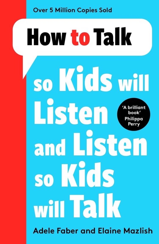 Boekomslag: 'How to Talk so Kids will Listen and Listen so Kids will Talk' met de tekst 'Over 5 miljoen exemplaren verkocht'.