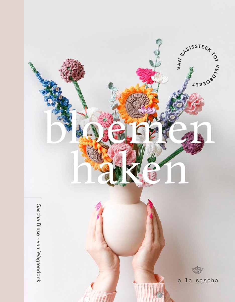 Bloemen haken: Van basissteek tot veldboeket - ShopVlot