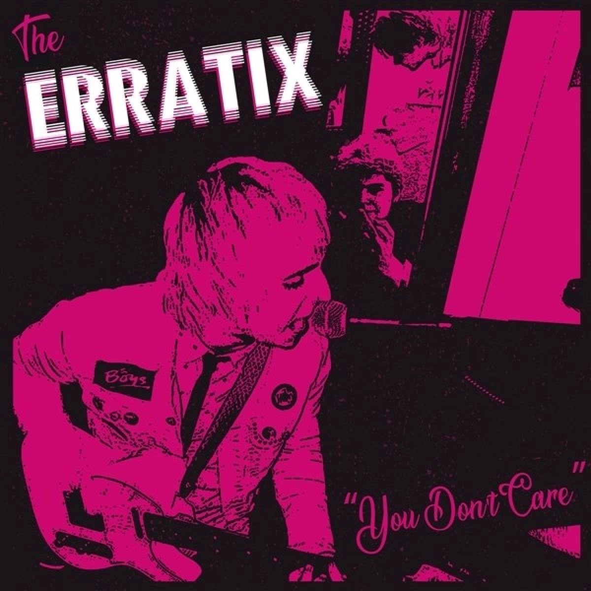 The Erratix - You Don't Care/When Will It End