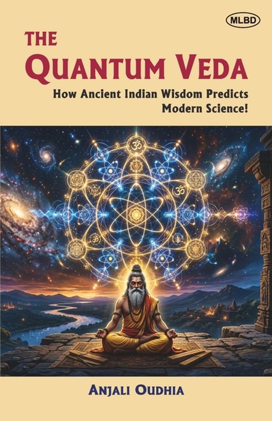 De omslag van 'The Quantum Veda' toont een man in meditatie, omringd door een kosmisch wiel met Indiase symbolen en sterrenstelsels.