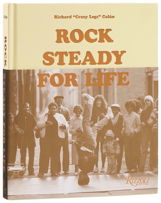 Boek met de titel 'Rock Steady for Life' in beige en bruine letters, met een afbeelding van een breakdancer en een menigte.