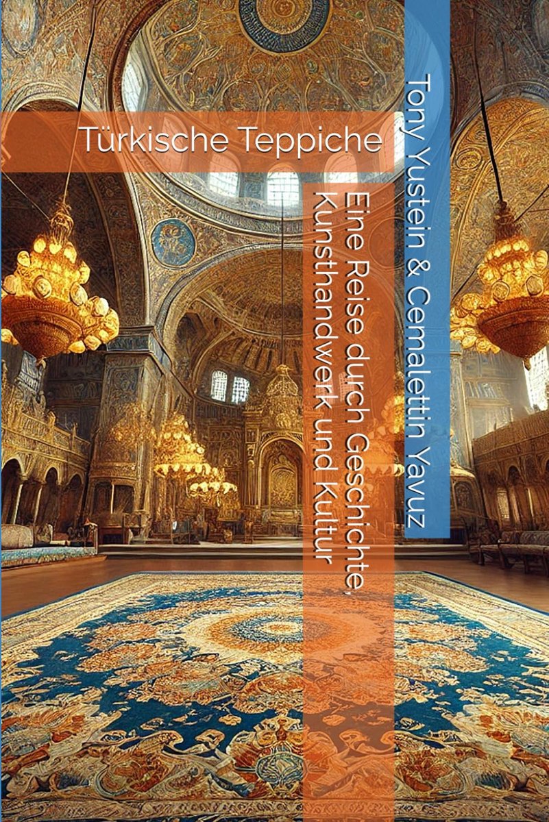 Teppiche: Eine Reise durch Geschichte, Kunsthandwerk und Kultur