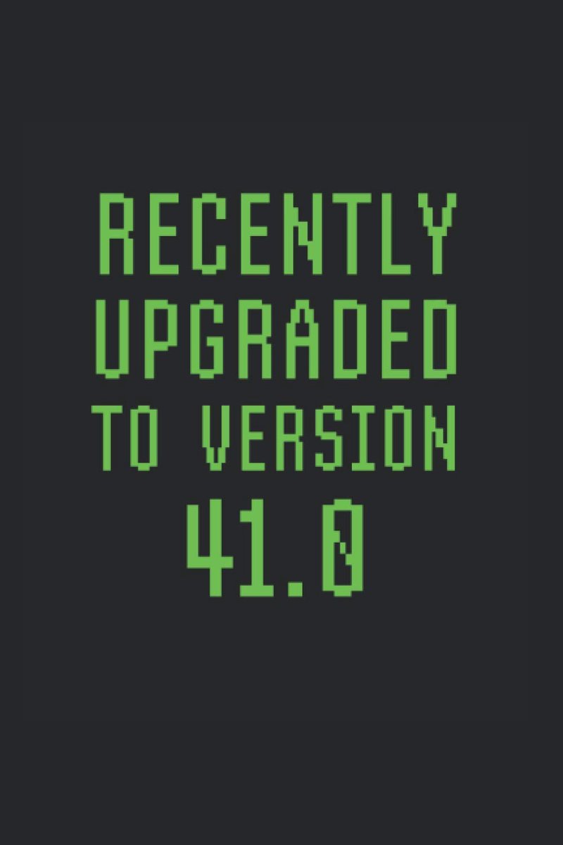 Upgraded To Version 41.0: College Rulled Notebook For 41 Year Olds
