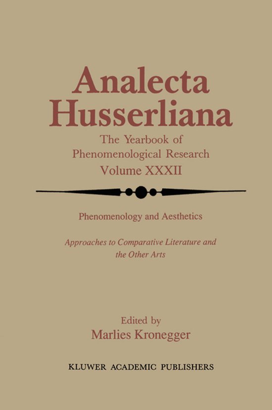 Analecta Husserliana: The Yearbook of Phenomenological Research Volume XXXII. Fenomenologie en Esthetiek, Benaderingen van Vergelijkende Literatuur en de Andere Kunsten, Bewerkt door Marlies Kronegger. Kluwer Academic Publishers.