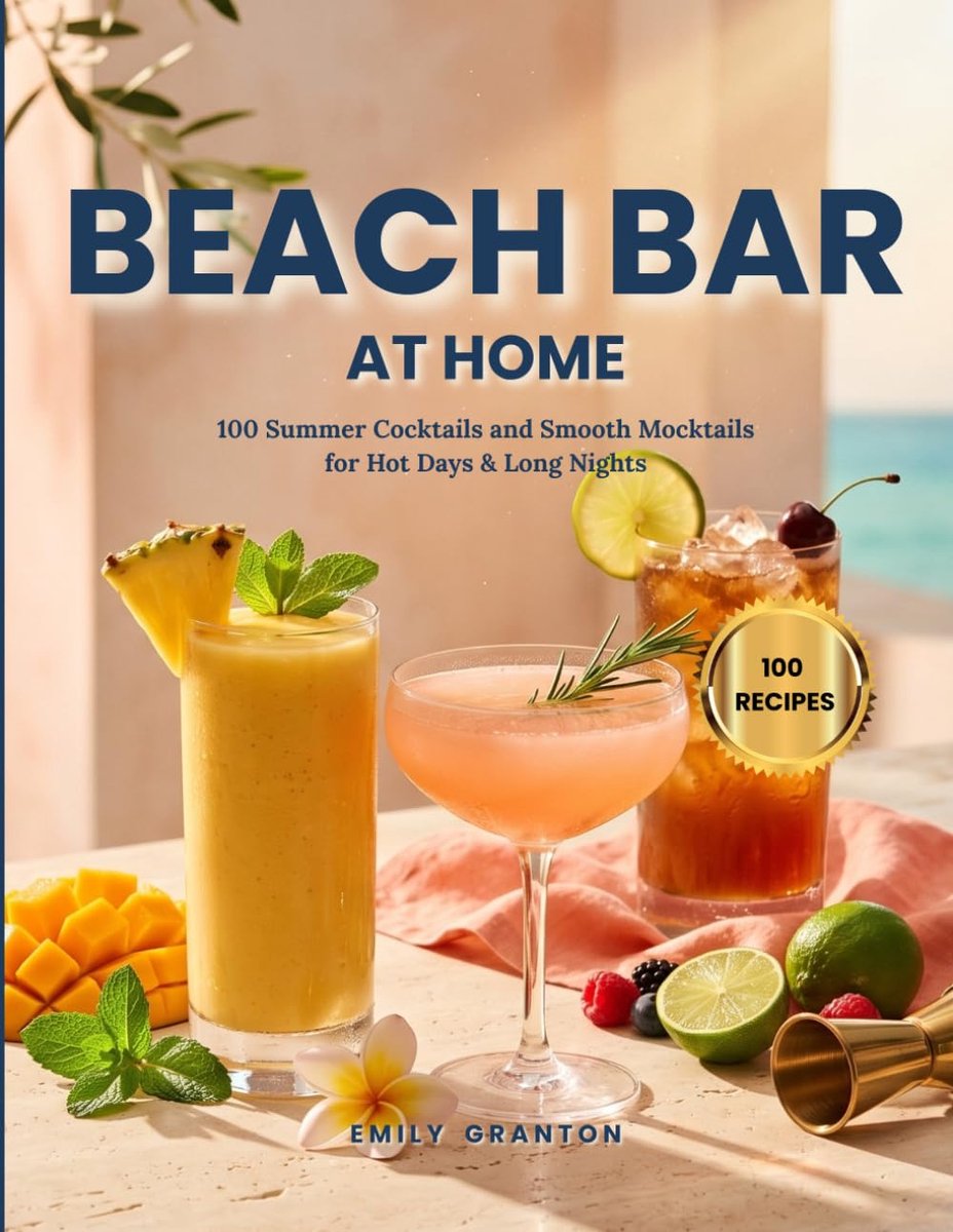Beach Bar at Home: 100 Summer Cocktails and Smooth Mocktails for Hot Days & Long Nights - ShopVlot