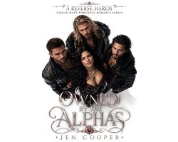 A Reverse Harem Virgin Mate Werewolf Romance Series 1 - Owned by the Alphas