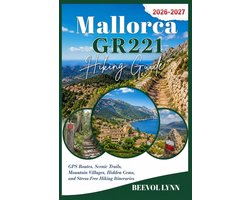 Mallorca GR221 Hiking Guide 2026-2027