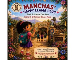 Manchas' Happy Llama Club- Rosa's First Day / El Primer Día de Rosa