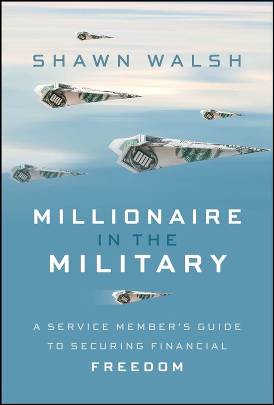 Livre "Millionaire in the Military" par Shawn Walsh. Des avions en billets de banque volent dans le ciel.