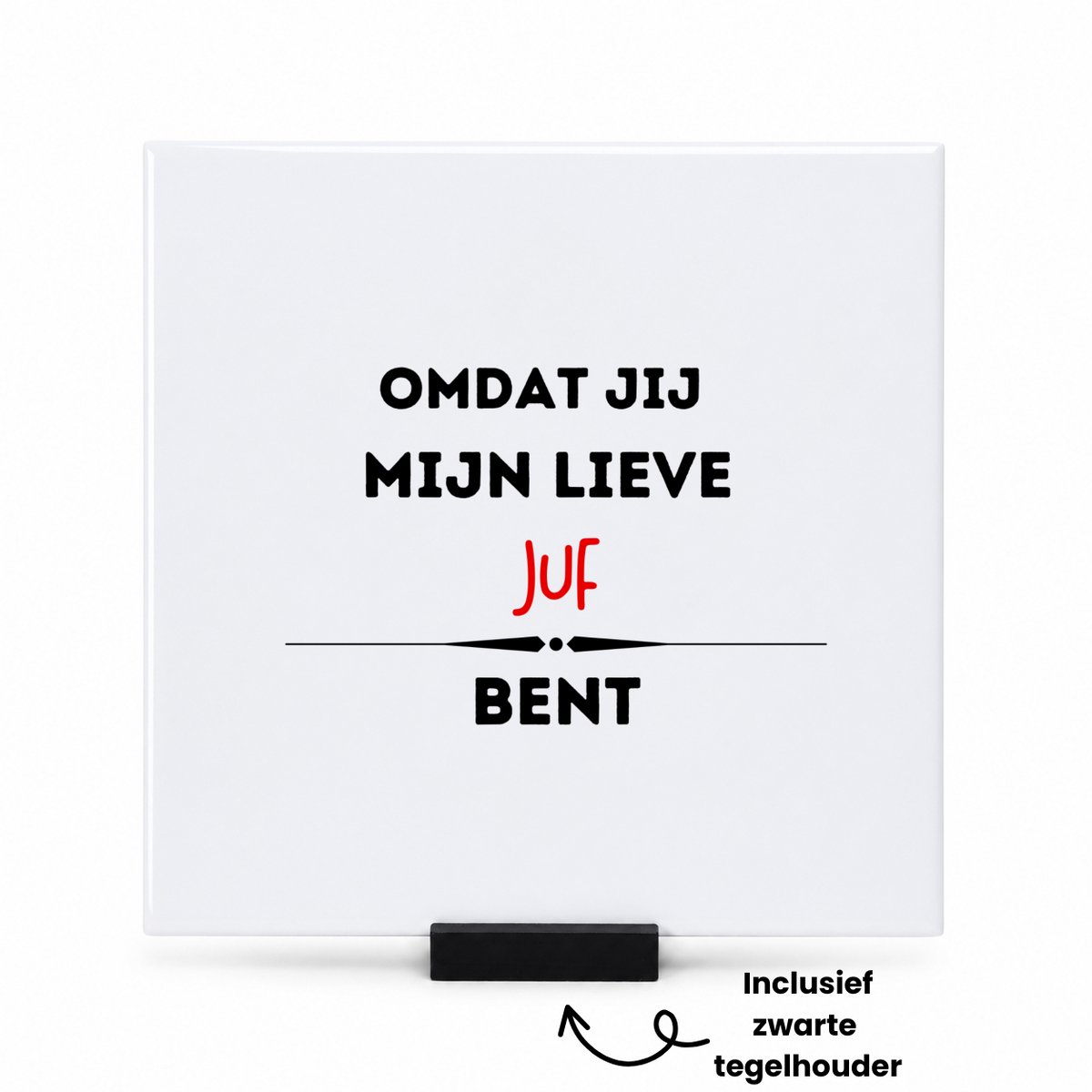 Hacebo omdat jij mijn lieve juf bent tegeltje met tegelhouder - Juf - de liefste juf - tegeltjes met tekst - verjaardag - cadeautje voor juf - kado - geschenk - spreuktegels - 15x15 CM Wit