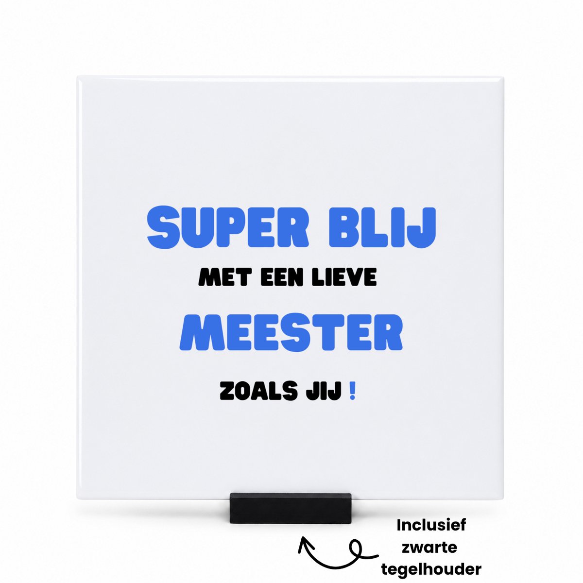 Hacebo super blij met een lieve meester zoals jij tegeltje met tegelhouder - Meester - de liefste meester - tegeltjes met tekst - verjaardag - cadeautje voor meester - meester artikelen - kado - geschenk - collega's - spreuktegels - 15x15 CM Wit