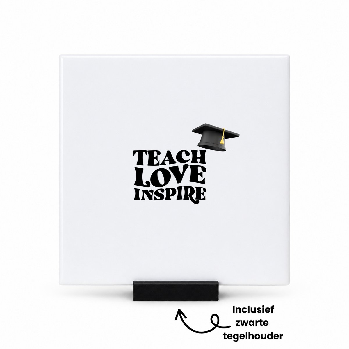 Hacebo teach love inspire tegeltje met tegelhouder - Docent - leraar/lerares - tegeltjes met tekst - hogeschool - universiteit - verjaardag - cadeautje voor docent - docent artikelen - kado - geschenk - collega's - spreuktegels - 10.8x10.8 CM Wit