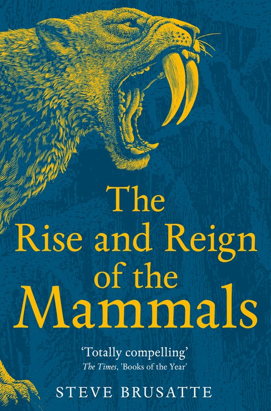 The Rise and Reign of the Mammals - cover