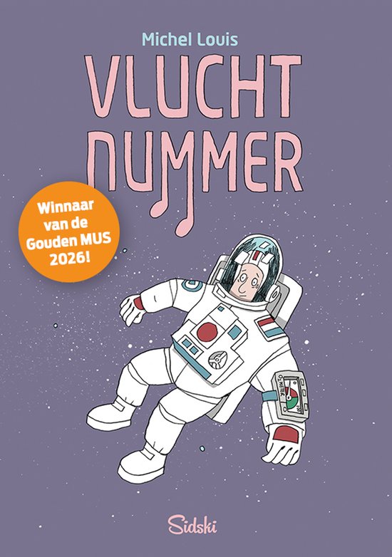 Boek 'Vluchtnummer' met een illustratie van een astronaut die in de ruimte zweeft. Tekst: Michel Louis, Vluchtnummer, Winnaar van de Gouden MUS 2026!, Sidski.