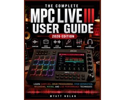 The Complete MPC Live III User Guide (2026 Edition)