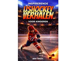 Inspirerende ijshockey verhalen voor kinderen