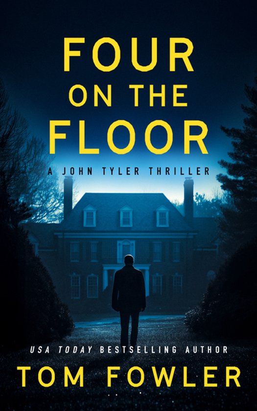 John Tyler Action Thrillers- Four on the Floor - cover