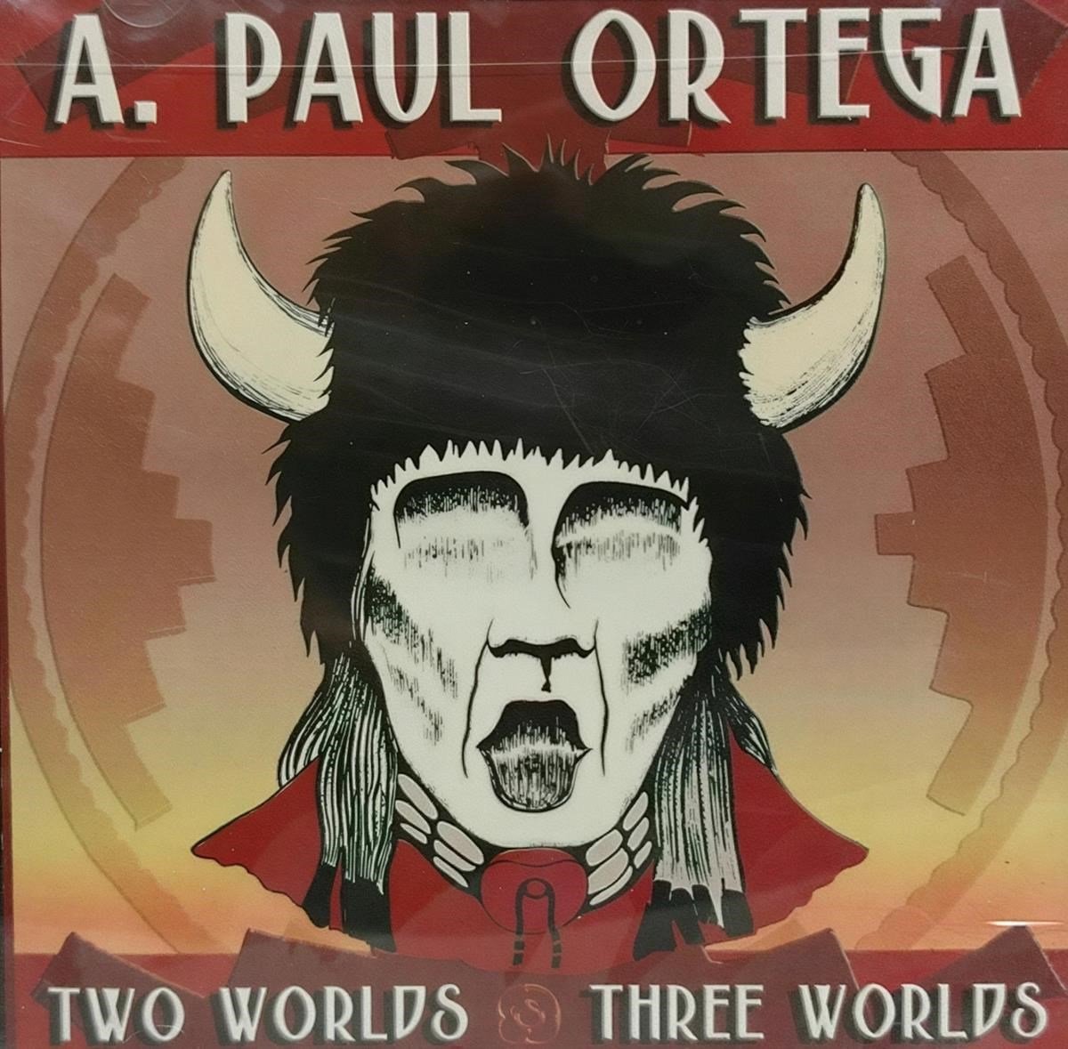 A. Paul Ortega - Two Worlds / Three Worlds (CD)