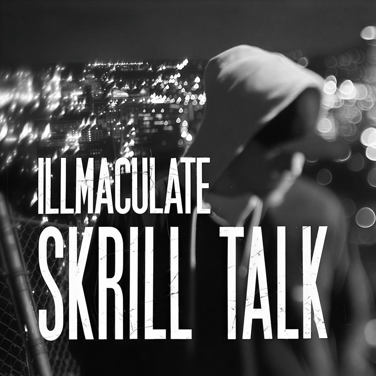 iLLmacuLate - Skrill Talk (CD)