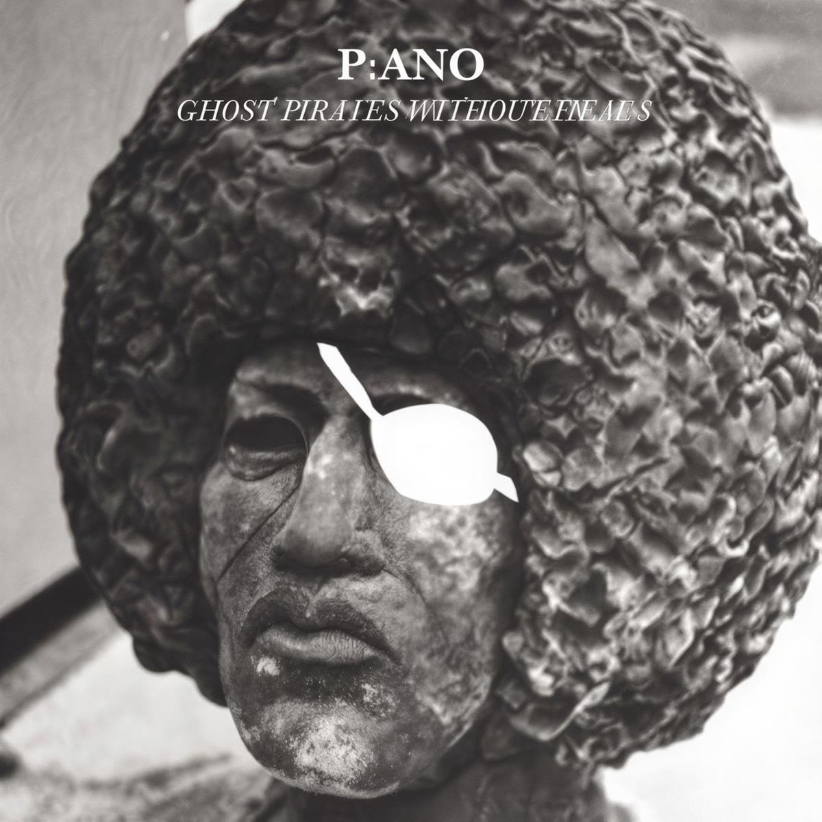 P:ano - Ghost Pirates Without Heads (CD)