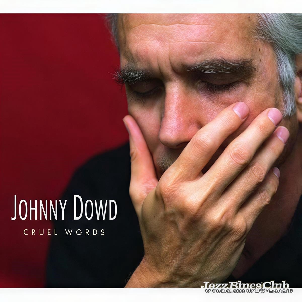 Johnny Dowd - Cruel Words (CD)