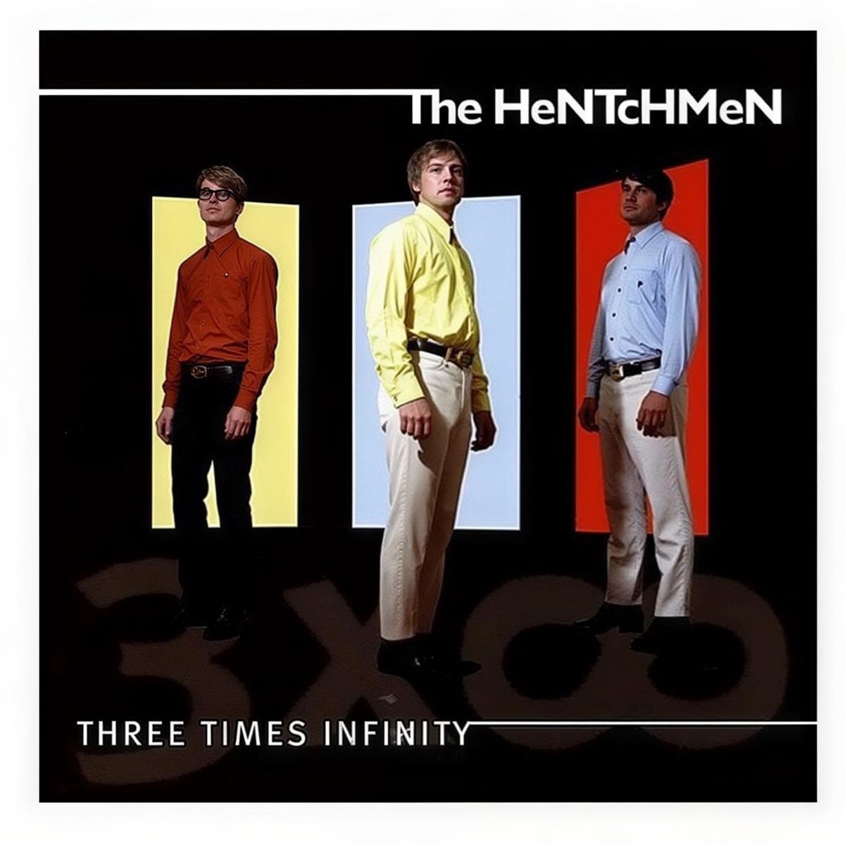 Hentchmen - Three Times Infinity (LP)