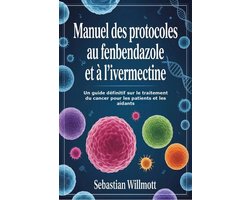 Manuel des protocoles au fenbendazole et à l’ivermectine