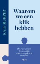 Waarom we een klik hebben